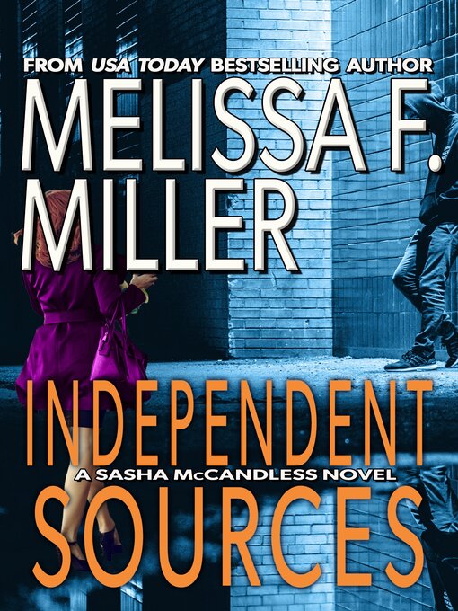 Title details for Independent Sources by Melissa F. Miller - Available